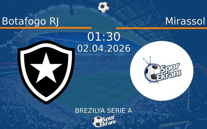 02 Nisan 2026 Botafogo RJ vs Mirassol maçı Hangi Kanalda Saat Kaçta Yayınlanacak? 02 Nisan 2026 Botafogo RJ vs Mirassol maçı Hangi Kanalda Saat Kaçta Yayınlanacak?