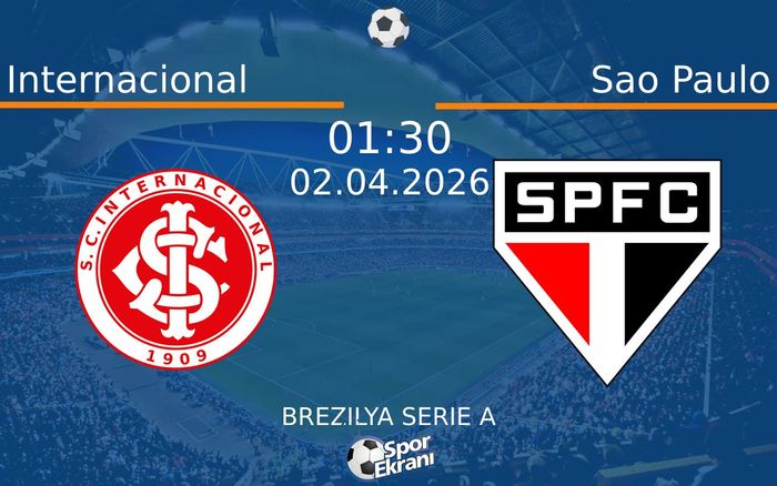 02 Nisan 2026 Internacional vs Sao Paulo maçı Hangi Kanalda Saat Kaçta Yayınlanacak? 02 Nisan 2026 Internacional vs Sao Paulo maçı Hangi Kanalda Saat Kaçta Yayınlanacak?