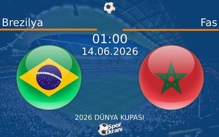14 Haziran 2026 Brezilya vs Fas maçı Hangi Kanalda Saat Kaçta Yayınlanacak?