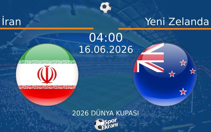 16 Haziran 2026 İran vs Yeni Zelanda maçı Hangi Kanalda Saat Kaçta Yayınlanacak? 16 Haziran 2026 İran vs Yeni Zelanda maçı Hangi Kanalda Saat Kaçta Yayınlanacak?
