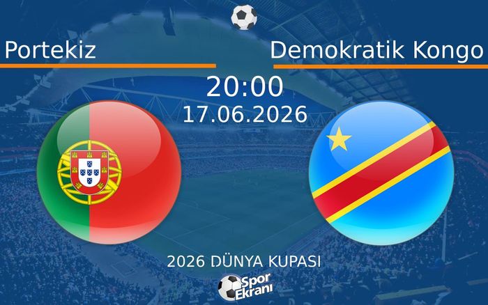 17 Haziran 2026 Portekiz vs Demokratik Kongo maçı Hangi Kanalda Saat Kaçta Yayınlanacak? 17 Haziran 2026 Portekiz vs Demokratik Kongo maçı Hangi Kanalda Saat Kaçta Yayınlanacak?