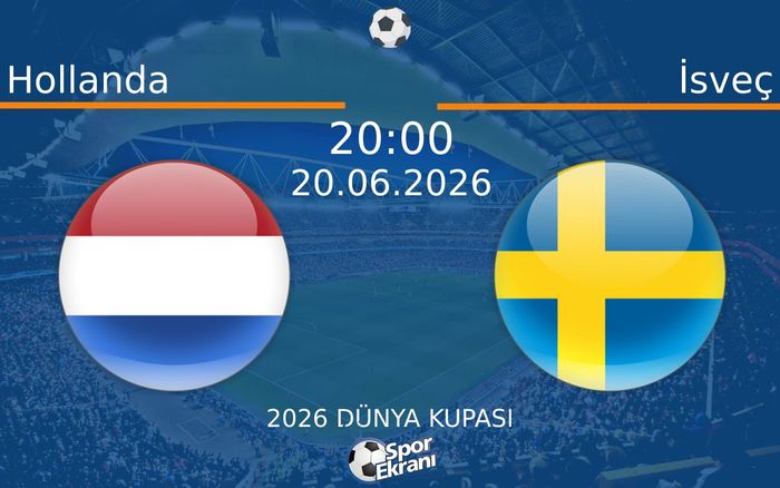 20 Haziran 2026 Hollanda vs İsveç maçı Hangi Kanalda Saat Kaçta Yayınlanacak? 20 Haziran 2026 Hollanda vs İsveç maçı Hangi Kanalda Saat Kaçta Yayınlanacak?