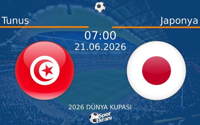 21 Haziran 2026 Tunus vs Japonya maçı Hangi Kanalda Saat Kaçta Yayınlanacak? 21 Haziran 2026 Tunus vs Japonya maçı Hangi Kanalda Saat Kaçta Yayınlanacak?