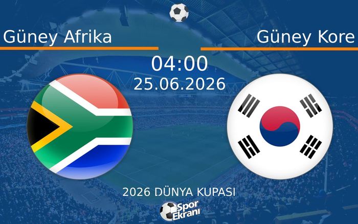 25 Haziran 2026 Güney Afrika vs Güney Kore maçı Hangi Kanalda Saat Kaçta Yayınlanacak? 25 Haziran 2026 Güney Afrika vs Güney Kore maçı Hangi Kanalda Saat Kaçta Yayınlanacak?