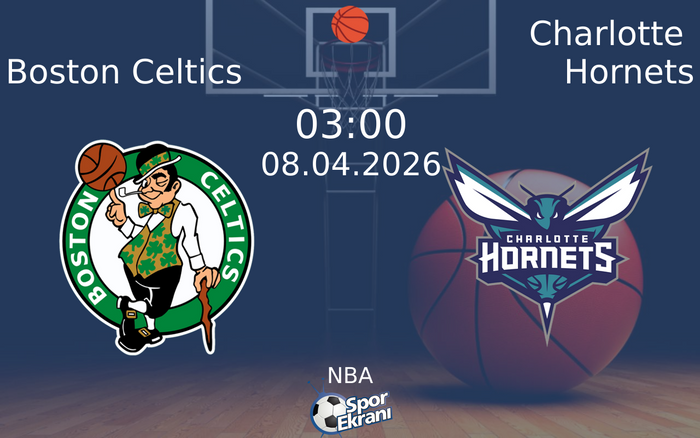 08 Nisan 2026 Boston Celtics vs Charlotte Hornets maçı Hangi Kanalda Saat Kaçta Yayınlanacak? 08 Nisan 2026 Boston Celtics vs Charlotte Hornets maçı Hangi Kanalda Saat Kaçta Yayınlanacak?