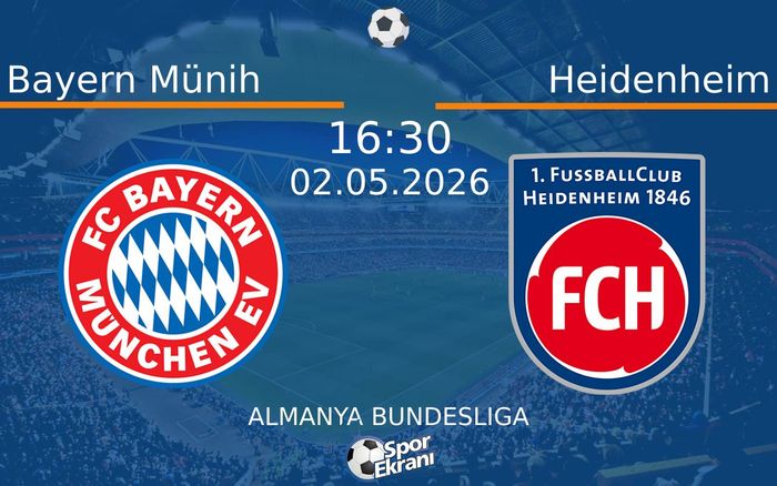 02 Mayıs 2026 Bayern Münih vs Heidenheim maçı Hangi Kanalda Saat Kaçta Yayınlanacak?