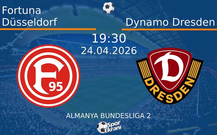 24 Nisan 2026 Fortuna Düsseldorf vs Dynamo Dresden maçı Hangi Kanalda Saat Kaçta Yayınlanacak?