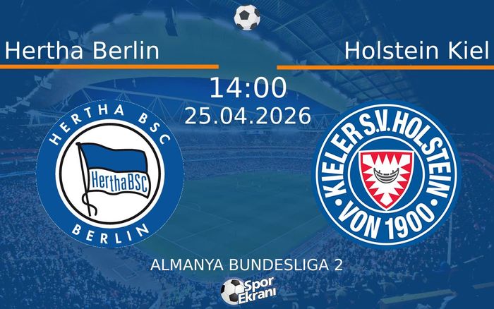 25 Nisan 2026 Hertha Berlin vs Holstein Kiel maçı Hangi Kanalda Saat Kaçta Yayınlanacak? 25 Nisan 2026 Hertha Berlin vs Holstein Kiel maçı Hangi Kanalda Saat Kaçta Yayınlanacak?