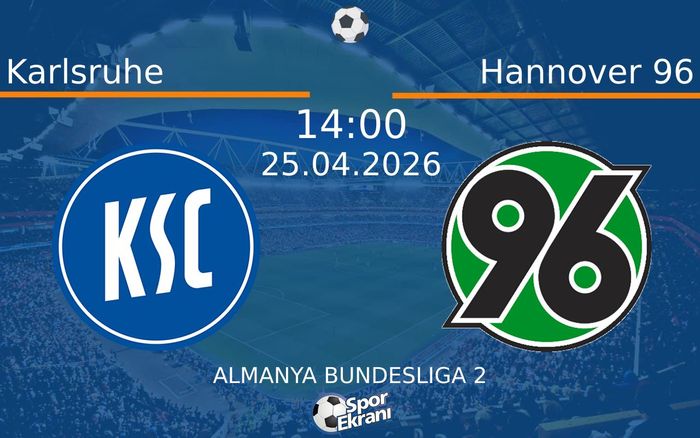25 Nisan 2026 Karlsruhe vs Hannover 96 maçı Hangi Kanalda Saat Kaçta Yayınlanacak? 25 Nisan 2026 Karlsruhe vs Hannover 96 maçı Hangi Kanalda Saat Kaçta Yayınlanacak?