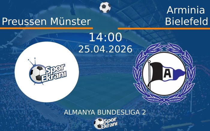 25 Nisan 2026 Preussen Münster vs Arminia Bielefeld maçı Hangi Kanalda Saat Kaçta Yayınlanacak?