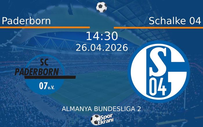 26 Nisan 2026 Paderborn vs Schalke 04 maçı Hangi Kanalda Saat Kaçta Yayınlanacak? 26 Nisan 2026 Paderborn vs Schalke 04 maçı Hangi Kanalda Saat Kaçta Yayınlanacak?
