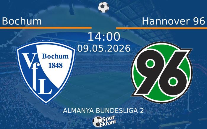 09 Mayıs 2026 Bochum vs Hannover 96 maçı Hangi Kanalda Saat Kaçta Yayınlanacak? 09 Mayıs 2026 Bochum vs Hannover 96 maçı Hangi Kanalda Saat Kaçta Yayınlanacak?
