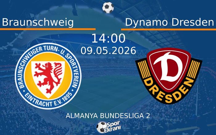 09 Mayıs 2026 Braunschweig vs Dynamo Dresden maçı Hangi Kanalda Saat Kaçta Yayınlanacak? 09 Mayıs 2026 Braunschweig vs Dynamo Dresden maçı Hangi Kanalda Saat Kaçta Yayınlanacak?