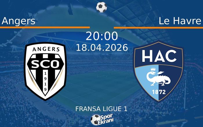 18 Nisan 2026 Angers vs Le Havre maçı Hangi Kanalda Saat Kaçta Yayınlanacak? 18 Nisan 2026 Angers vs Le Havre maçı Hangi Kanalda Saat Kaçta Yayınlanacak?