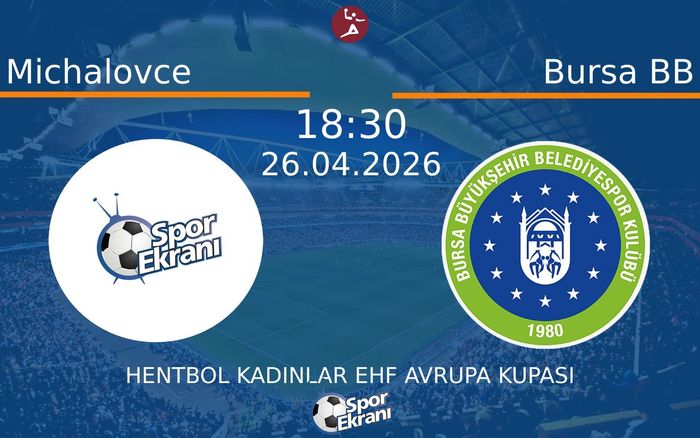 26 Nisan 2026 Michalovce vs Bursa BB maçı Hangi Kanalda Saat Kaçta Yayınlanacak? 26 Nisan 2026 Michalovce vs Bursa BB maçı Hangi Kanalda Saat Kaçta Yayınlanacak?