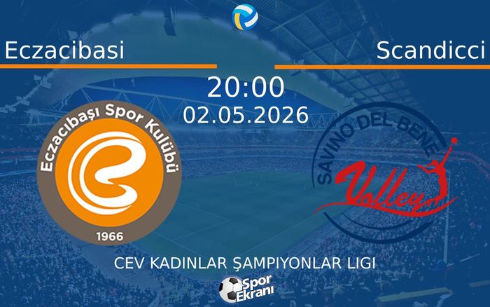 02 Mayıs 2026 Eczacibasi vs Scandicci maçı Hangi Kanalda Saat Kaçta Yayınlanacak? 02 Mayıs 2026 Eczacibasi vs Scandicci maçı Hangi Kanalda Saat Kaçta Yayınlanacak?