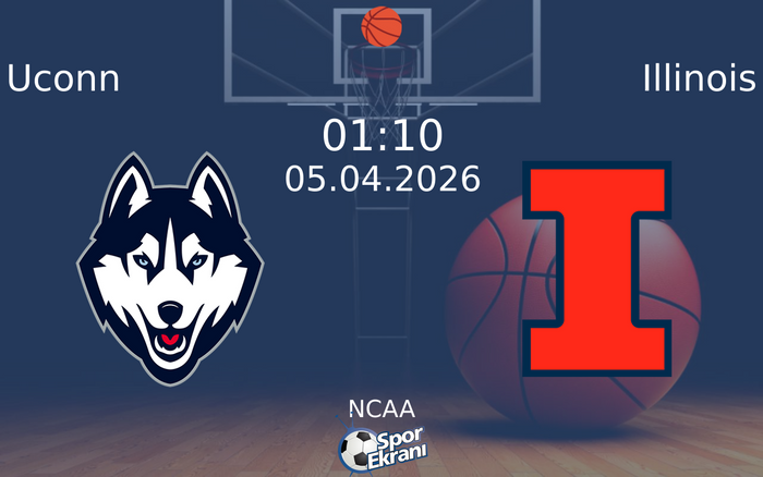 05 Nisan 2026 Uconn vs Illinois maçı Hangi Kanalda Saat Kaçta Yayınlanacak?