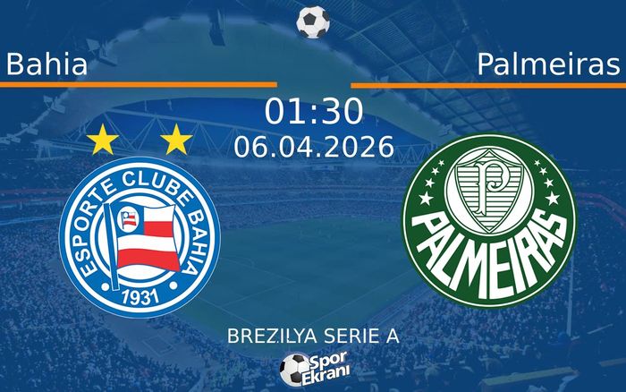 06 Nisan 2026 Bahia vs Palmeiras maçı Hangi Kanalda Saat Kaçta Yayınlanacak? 06 Nisan 2026 Bahia vs Palmeiras maçı Hangi Kanalda Saat Kaçta Yayınlanacak?
