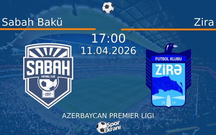11 Nisan 2026 Sabah Bakü vs Zira maçı Hangi Kanalda Saat Kaçta Yayınlanacak?
