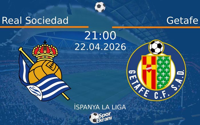 22 Nisan 2026 Real Sociedad vs Getafe maçı Hangi Kanalda Saat Kaçta Yayınlanacak? 22 Nisan 2026 Real Sociedad vs Getafe maçı Hangi Kanalda Saat Kaçta Yayınlanacak?