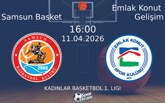 11 Nisan 2026 Samsun Basket vs Emlak Konut Gelişim maçı Hangi Kanalda Saat Kaçta Yayınlanacak? 11 Nisan 2026 Samsun Basket vs Emlak Konut Gelişim maçı Hangi Kanalda Saat Kaçta Yayınlanacak?