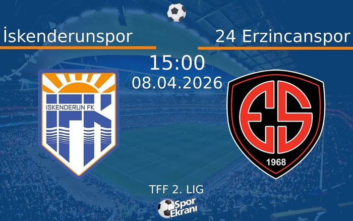 08 Nisan 2026 İskenderunspor vs 24 Erzincanspor maçı Hangi Kanalda Saat Kaçta Yayınlanacak? 08 Nisan 2026 İskenderunspor vs 24 Erzincanspor maçı Hangi Kanalda Saat Kaçta Yayınlanacak?