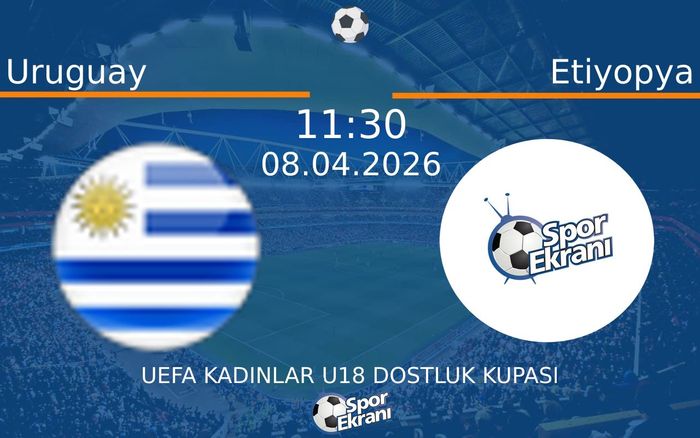 08 Nisan 2026 Uruguay vs Etiyopya maçı Hangi Kanalda Saat Kaçta Yayınlanacak? 08 Nisan 2026 Uruguay vs Etiyopya maçı Hangi Kanalda Saat Kaçta Yayınlanacak?