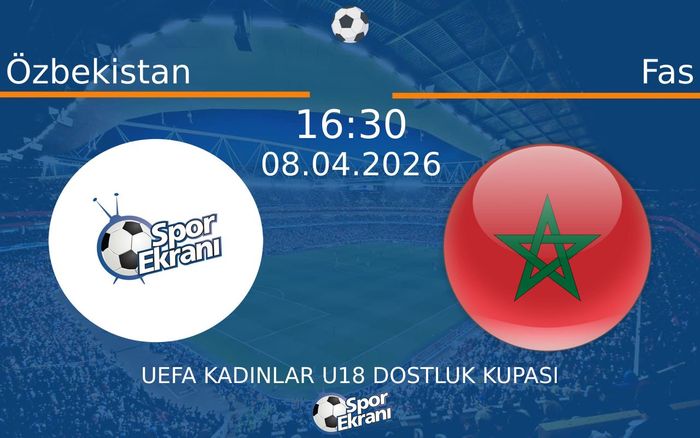 08 Nisan 2026 Özbekistan vs Fas maçı Hangi Kanalda Saat Kaçta Yayınlanacak?