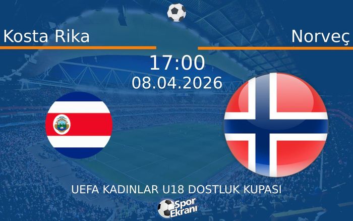 08 Nisan 2026 Kosta Rika vs Norveç maçı Hangi Kanalda Saat Kaçta Yayınlanacak? 08 Nisan 2026 Kosta Rika vs Norveç maçı Hangi Kanalda Saat Kaçta Yayınlanacak?