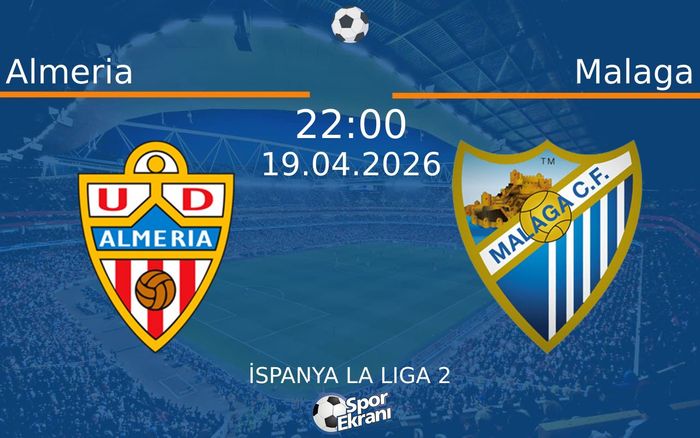 19 Nisan 2026 Almeria vs Malaga maçı Hangi Kanalda Saat Kaçta Yayınlanacak? 19 Nisan 2026 Almeria vs Malaga maçı Hangi Kanalda Saat Kaçta Yayınlanacak?