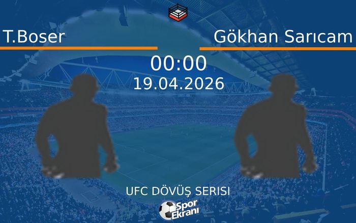 19 Nisan 2026 T.Boser vs Gökhan Sarıcam maçı Hangi Kanalda Saat Kaçta Yayınlanacak? 19 Nisan 2026 T.Boser vs Gökhan Sarıcam maçı Hangi Kanalda Saat Kaçta Yayınlanacak?