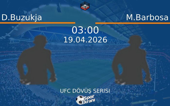 19 Nisan 2026 D.Buzukja vs M.Barbosa maçı Hangi Kanalda Saat Kaçta Yayınlanacak? 19 Nisan 2026 D.Buzukja vs M.Barbosa maçı Hangi Kanalda Saat Kaçta Yayınlanacak?