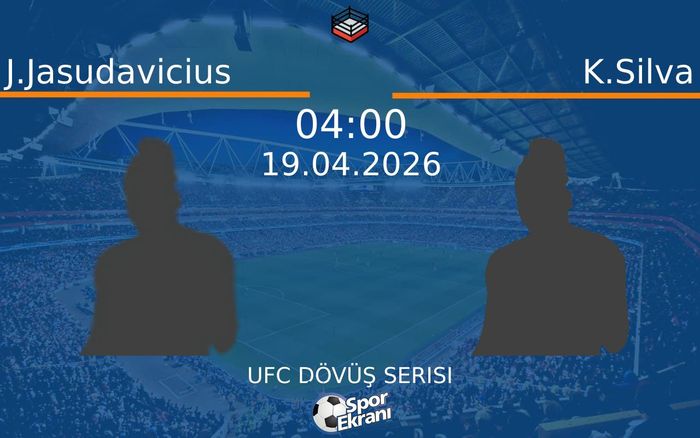 19 Nisan 2026 J.Jasudavicius vs K.Silva maçı Hangi Kanalda Saat Kaçta Yayınlanacak?