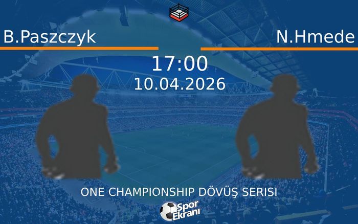 10 Nisan 2026 B.Paszczyk vs N.Hmede maçı Hangi Kanalda Saat Kaçta Yayınlanacak? 10 Nisan 2026 B.Paszczyk vs N.Hmede maçı Hangi Kanalda Saat Kaçta Yayınlanacak?
