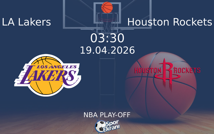 19 Nisan 2026 LA Lakers vs Houston Rockets maçı Hangi Kanalda Saat Kaçta Yayınlanacak? 19 Nisan 2026 LA Lakers vs Houston Rockets maçı Hangi Kanalda Saat Kaçta Yayınlanacak?