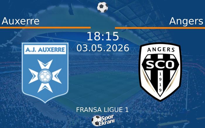 03 Mayıs 2026 Auxerre vs Angers maçı Hangi Kanalda Saat Kaçta Yayınlanacak?