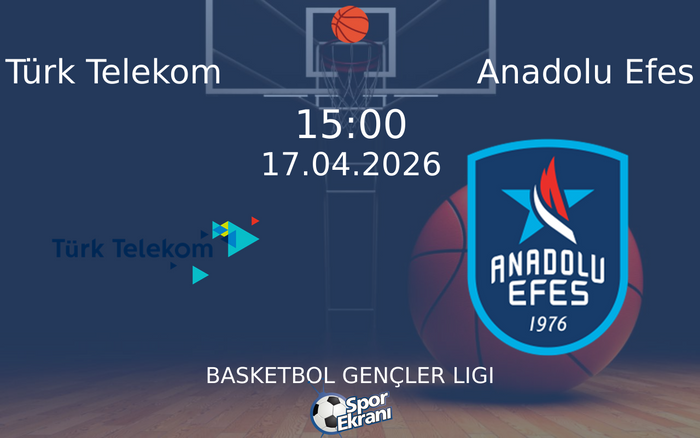 17 Nisan 2026 Türk Telekom vs Anadolu Efes maçı Hangi Kanalda Saat Kaçta Yayınlanacak? 17 Nisan 2026 Türk Telekom vs Anadolu Efes maçı Hangi Kanalda Saat Kaçta Yayınlanacak?