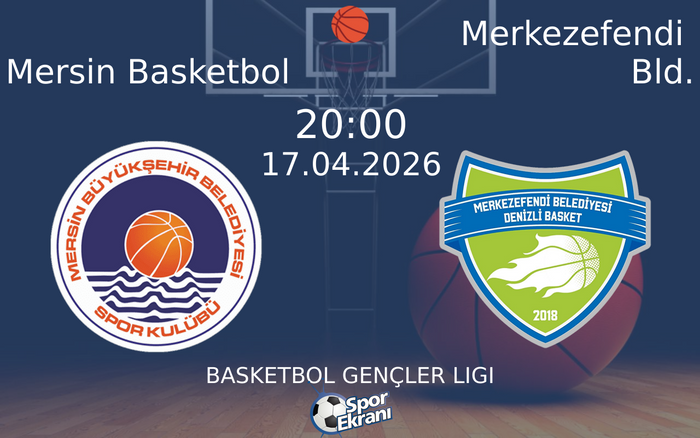 17 Nisan 2026 Mersin Basketbol vs Merkezefendi Bld. maçı Hangi Kanalda Saat Kaçta Yayınlanacak? 17 Nisan 2026 Mersin Basketbol vs Merkezefendi Bld. maçı Hangi Kanalda Saat Kaçta Yayınlanacak?