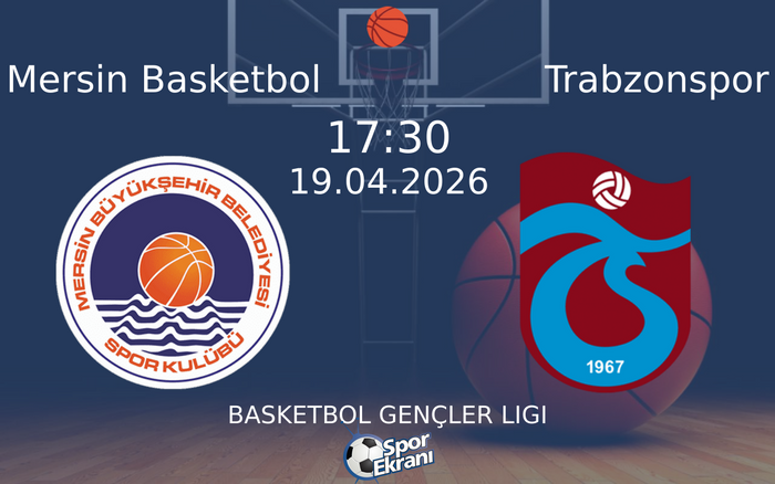 19 Nisan 2026 Mersin Basketbol vs Trabzonspor maçı Hangi Kanalda Saat Kaçta Yayınlanacak? 19 Nisan 2026 Mersin Basketbol vs Trabzonspor maçı Hangi Kanalda Saat Kaçta Yayınlanacak?