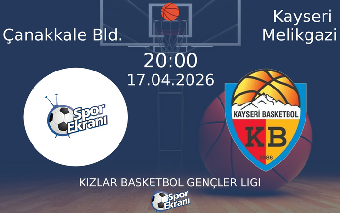 17 Nisan 2026 Çanakkale Bld. vs Kayseri Melikgazi maçı Hangi Kanalda Saat Kaçta Yayınlanacak? 17 Nisan 2026 Çanakkale Bld. vs Kayseri Melikgazi maçı Hangi Kanalda Saat Kaçta Yayınlanacak?