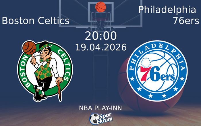 19 Nisan 2026 Boston Celtics vs Philadelphia 76ers maçı Hangi Kanalda Saat Kaçta Yayınlanacak? 19 Nisan 2026 Boston Celtics vs Philadelphia 76ers maçı Hangi Kanalda Saat Kaçta Yayınlanacak?