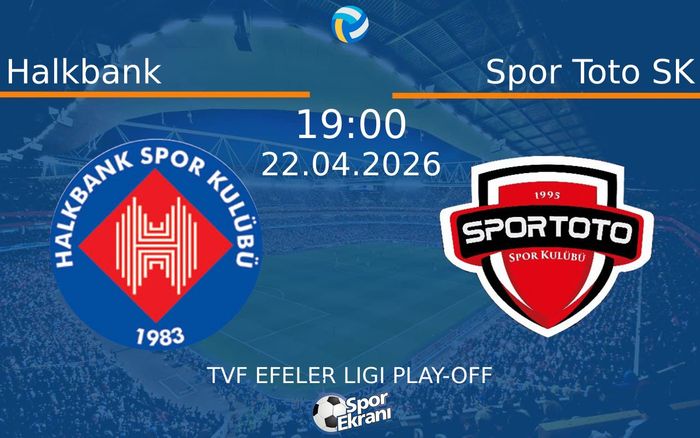 22 Nisan 2026 Halkbank vs Spor Toto SK maçı Hangi Kanalda Saat Kaçta Yayınlanacak? 22 Nisan 2026 Halkbank vs Spor Toto SK maçı Hangi Kanalda Saat Kaçta Yayınlanacak?