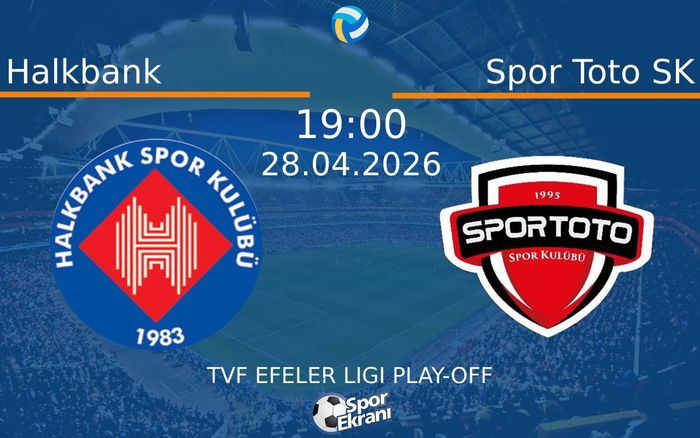 28 Nisan 2026 Halkbank vs Spor Toto SK maçı Hangi Kanalda Saat Kaçta Yayınlanacak? 28 Nisan 2026 Halkbank vs Spor Toto SK maçı Hangi Kanalda Saat Kaçta Yayınlanacak?