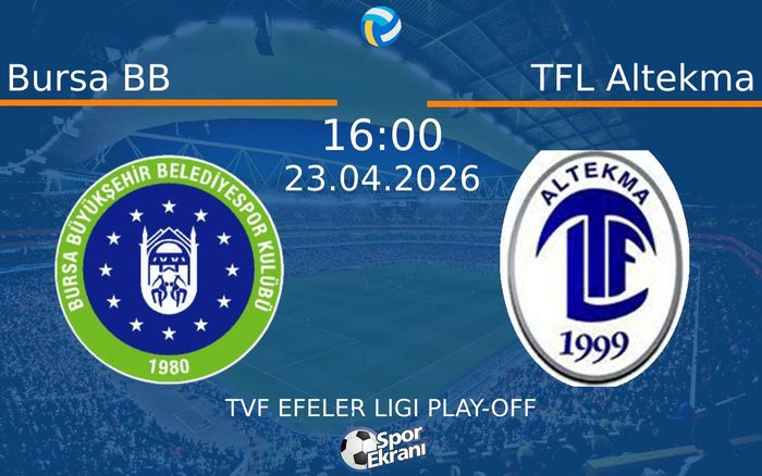 23 Nisan 2026 Bursa BB vs TFL Altekma maçı Hangi Kanalda Saat Kaçta Yayınlanacak?