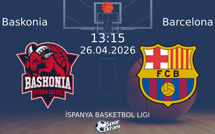 26 Nisan 2026 Baskonia vs Barcelona maçı Hangi Kanalda Saat Kaçta Yayınlanacak? 26 Nisan 2026 Baskonia vs Barcelona maçı Hangi Kanalda Saat Kaçta Yayınlanacak?
