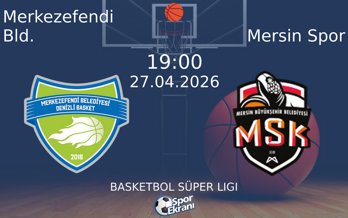 27 Nisan 2026 Merkezefendi Bld. vs Mersin Spor maçı Hangi Kanalda Saat Kaçta Yayınlanacak?