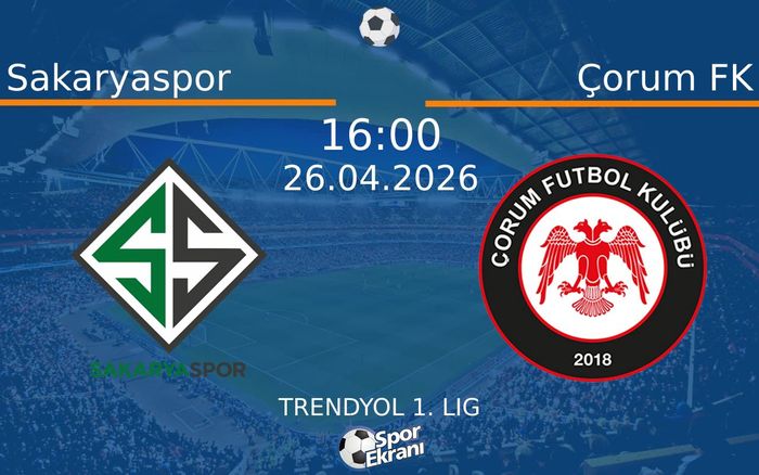 26 Nisan 2026 Sakaryaspor vs Çorum FK maçı Hangi Kanalda Saat Kaçta Yayınlanacak? 26 Nisan 2026 Sakaryaspor vs Çorum FK maçı Hangi Kanalda Saat Kaçta Yayınlanacak?