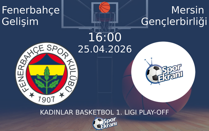 25 Nisan 2026 Fenerbahçe Gelişim vs Mersin Gençlerbirliği maçı Hangi Kanalda Saat Kaçta Yayınlanacak?