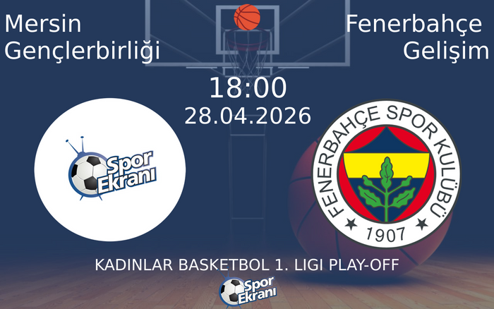 28 Nisan 2026 Mersin Gençlerbirliği vs Fenerbahçe Gelişim maçı Hangi Kanalda Saat Kaçta Yayınlanacak?