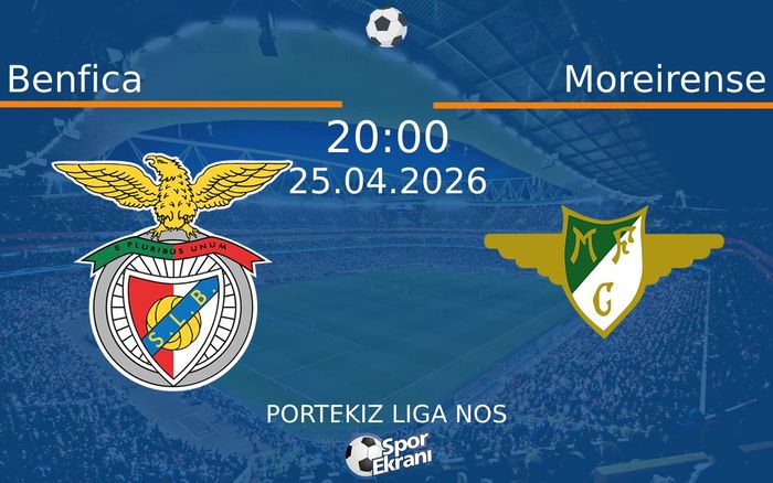 25 Nisan 2026 Benfica vs Moreirense maçı Hangi Kanalda Saat Kaçta Yayınlandı? 25 Nisan 2026 Benfica vs Moreirense maçı Hangi Kanalda Saat Kaçta Yayınlandı?